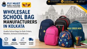 Wholesale school bag manufacturers in Kolkata โ Fly Must Bag House offering quality school bags for bulk orders, retailers, schools and distributors.