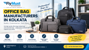 FlyMust BagHouse showcases office bags, laptop bags and corporate bags for businesses, featuring custom logo branding and bulk order options in Kolkata.
